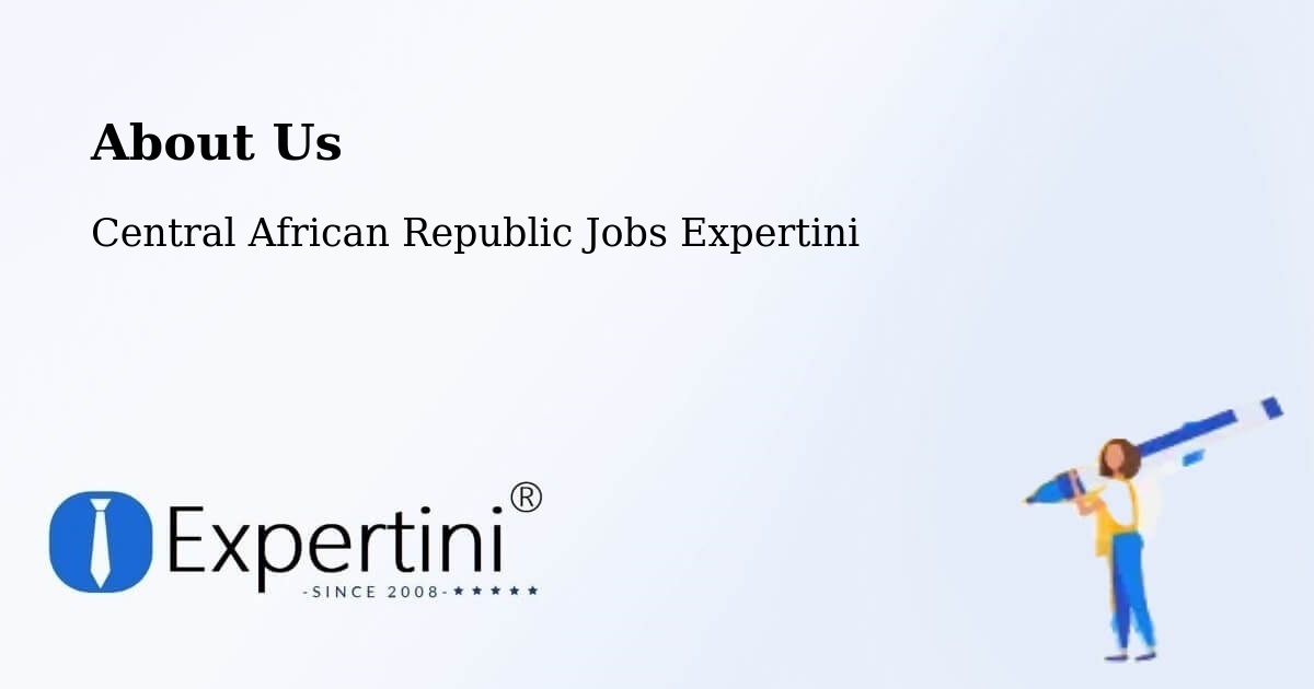 About Expertini Recruitment Platform  – Central African Republic - Central African Republic Jobs Expertini
