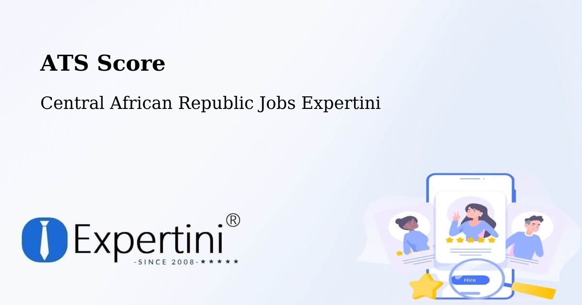 Resume ATS Score & Job Description Match Tool – Central African Republic - Central African Republic Jobs Expertini