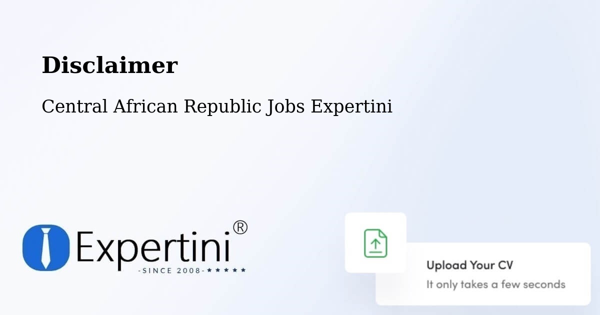 Disclaimer – Central African Republic - Central African Republic Jobs Expertini