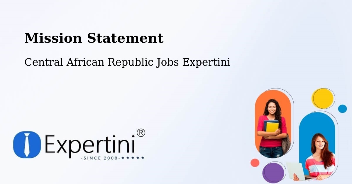 Corporate Mission – Central African Republic - Central African Republic Jobs Expertini
