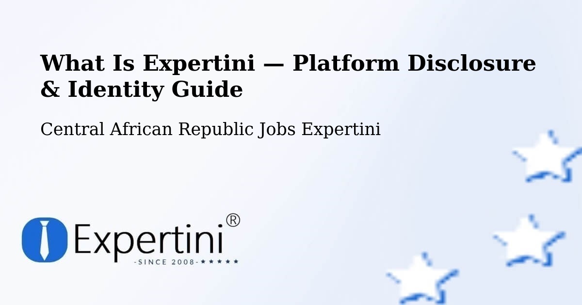 What Is Expertini — Platform Disclosure & Identity Guide – Central African Republic